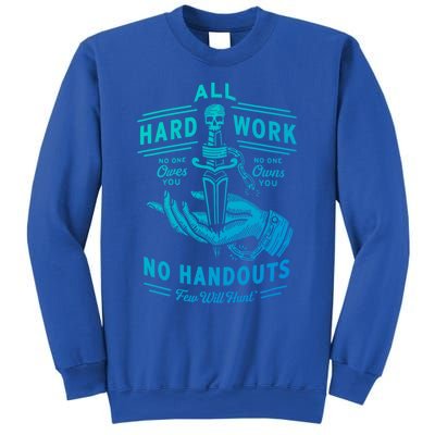 All Hard Work No Handouts Few WillHunt Gift Sweatshirt