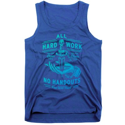 All Hard Work No Handouts Few WillHunt Gift Tank Top