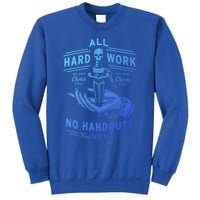 All Hard Work No Handouts Few WillHunt Gift Sweatshirt