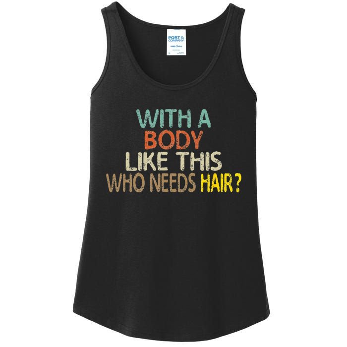 Aging Hairless With A Body Like This Who Needs Hair Ladies Essential Tank