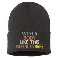 Aging Hairless With A Body Like This Who Needs Hair Sustainable Knit Beanie