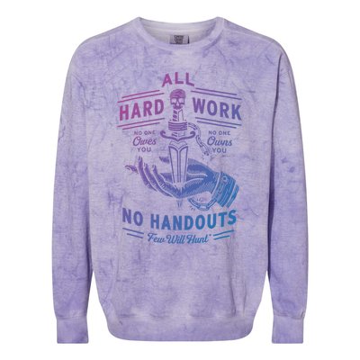 All Hard Work No Handouts Few WillHunt Gift Colorblast Crewneck Sweatshirt