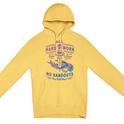 All Hard Work No Handouts Few WillHunt Gift Premium Pullover Hoodie