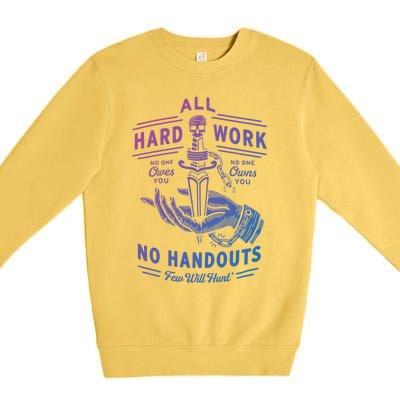 All Hard Work No Handouts Few WillHunt Gift Premium Crewneck Sweatshirt