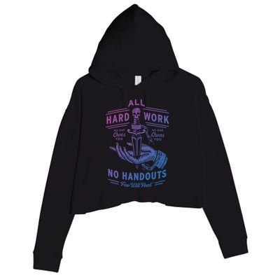 All Hard Work No Handouts Few WillHunt Gift Crop Fleece Hoodie