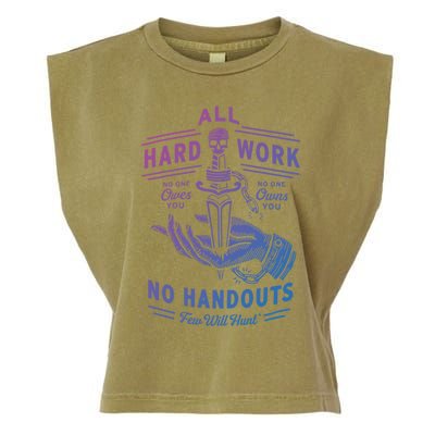 All Hard Work No Handouts Few WillHunt Gift Garment-Dyed Women's Muscle Tee