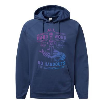 All Hard Work No Handouts Few WillHunt Gift Performance Fleece Hoodie