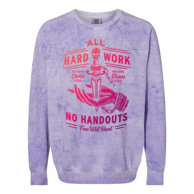 All Hard Work No Handouts Few WillHunt Gift Colorblast Crewneck Sweatshirt