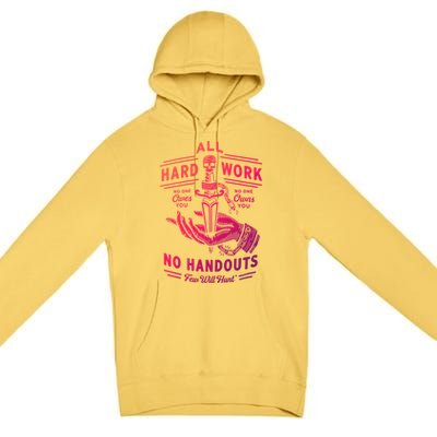 All Hard Work No Handouts Few WillHunt Gift Premium Pullover Hoodie