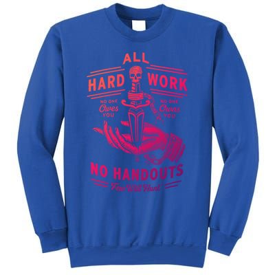 All Hard Work No Handouts Few WillHunt Gift Sweatshirt