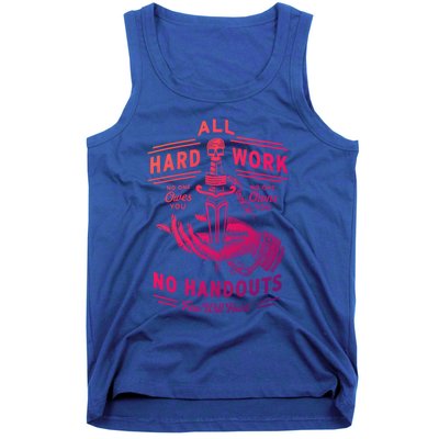 All Hard Work No Handouts Few WillHunt Gift Tank Top