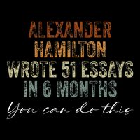 Alexander Hamilton Wrote 51 Essays In 6 Months Bucket Hat
