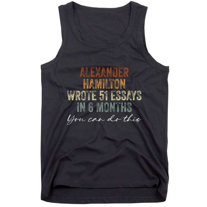 Alexander Hamilton Wrote 51 Essays In 6 Months Tank Top