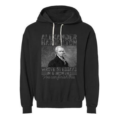 Alexander Hamilton Wrote 51 Essays In 6 Months Garment-Dyed Fleece Hoodie