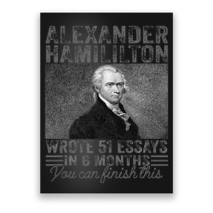 Alexander Hamilton Wrote 51 Essays In 6 Months Poster