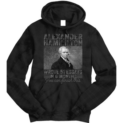 Alexander Hamilton Wrote 51 Essays In 6 Months Tie Dye Hoodie