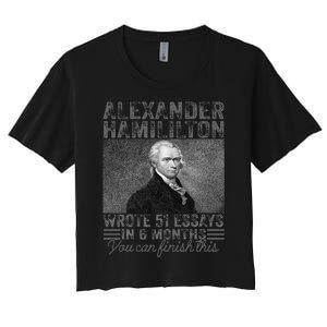 Alexander Hamilton Wrote 51 Essays In 6 Months Women's Crop Top Tee