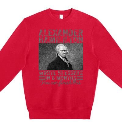 Alexander Hamilton Wrote 51 Essays In 6 Months Premium Crewneck Sweatshirt