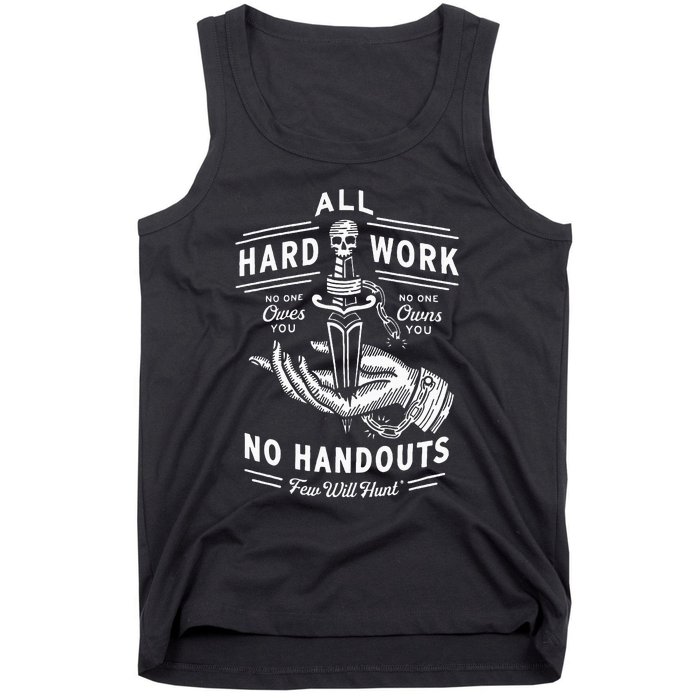 All Hard Work No Handouts Few Will Hunt Apparel Tank Top