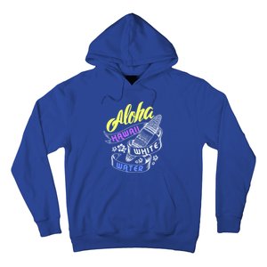 Aloha Hawaii White Water Vacation For Surfing Family Group Cute Gift Hoodie