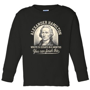 Alexander Hamilton Wrote 51 Essays Iln 6 Months Toddler Long Sleeve Shirt