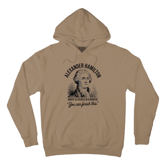 Alexander Hamilton Wrote 51 Essays In 6 Months Hoodie