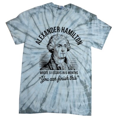 Alexander Hamilton Wrote 51 Essays In 6 Months Tie-Dye T-Shirt