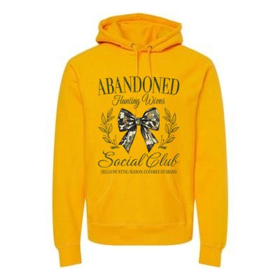 Abandoned Hunting Wives Social Club Premium Hoodie