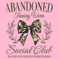 Abandoned Hunting Wives Social Club T-Shirt