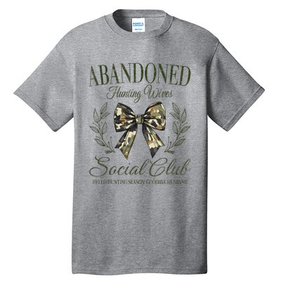 Abandoned Hunting Wives Social Club Tall T-Shirt