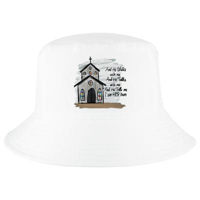 And He Walks With Me And He Talks Me Christian Cool Comfort Performance Bucket Hat