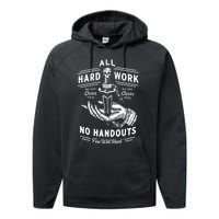 All Hard Work No Handouts Few Will Hunt Apparel Performance Fleece Hoodie