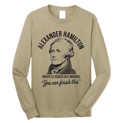 Alexander Hamilton Wrote 51 Essays In 6 Months Long Sleeve Shirt