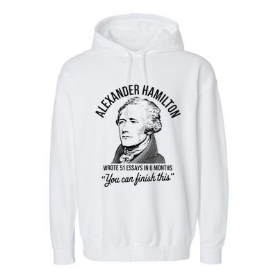 Alexander Hamilton Wrote 51 Essays In 6 Months Garment-Dyed Fleece Hoodie