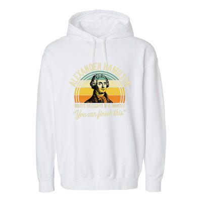 Alexander Hamilton Wrote 51 Essays In 6 Months Vintage Garment-Dyed Fleece Hoodie