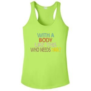 Aging Hairless With A Body Like This Who Needs Hair Ladies PosiCharge Competitor Racerback Tank