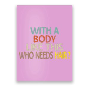 Aging Hairless With A Body Like This Who Needs Hair Poster