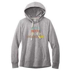 Aging Hairless With A Body Like This Who Needs Hair Women's Fleece Hoodie