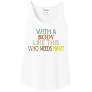 Aging Hairless With A Body Like This Who Needs Hair Ladies Essential Tank