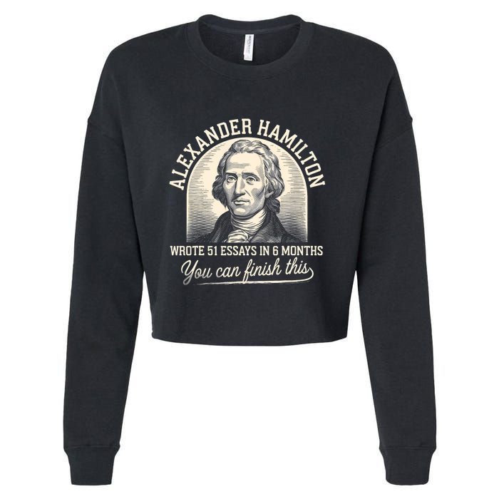 Alexander Hamilton Wrote 51 Essays In 6 Months Vintage Cropped Pullover Crew