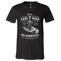 All Hard Work No Handouts Few Will Hunt Apparel V-Neck T-Shirt