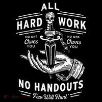 All Hard Work No Handouts Few Will Hunt Apparel Drawstring Bag