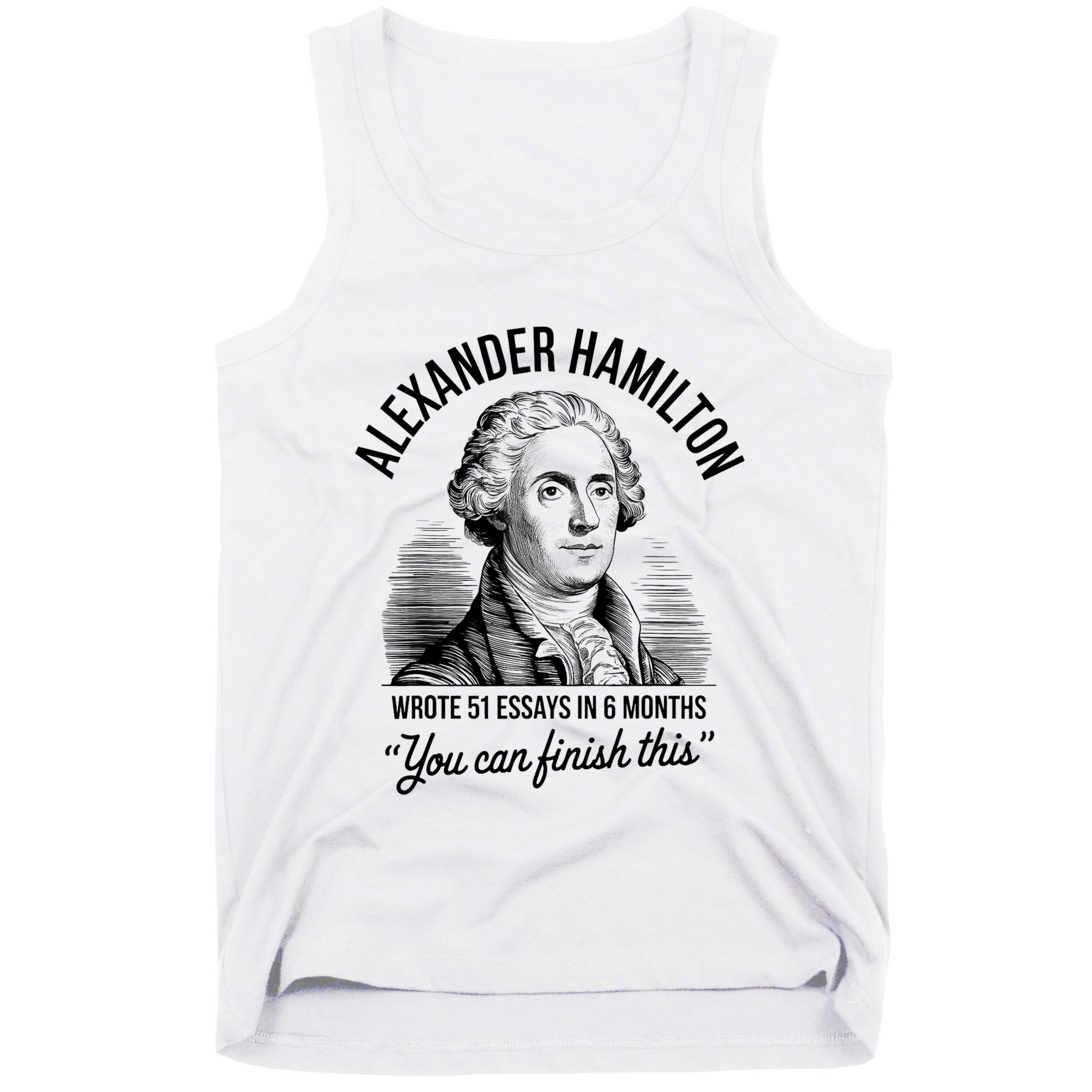 Alexander Hamilton Wrote 51 Essays In 6 Months Vintage Tank Top