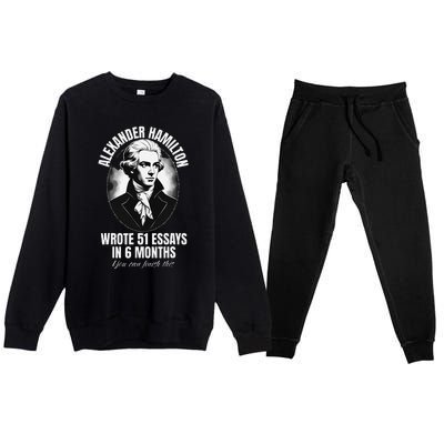 Alexander Hamilton Wrote 51 Essays In 6 Months Vintage Funny Premium Crewneck Sweatsuit Set