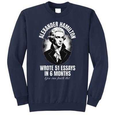 Alexander Hamilton Wrote 51 Essays In 6 Months Vintage Funny Sweatshirt