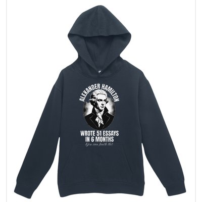 Alexander Hamilton Wrote 51 Essays In 6 Months Vintage Funny Urban Pullover Hoodie