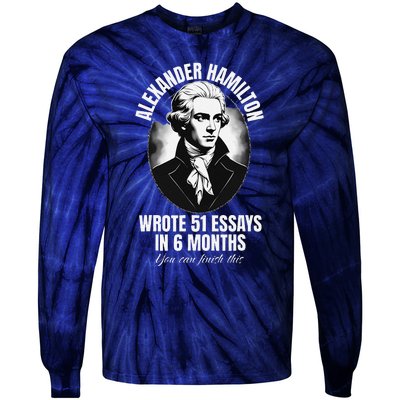 Alexander Hamilton Wrote 51 Essays In 6 Months Vintage Funny Tie-Dye Long Sleeve Shirt