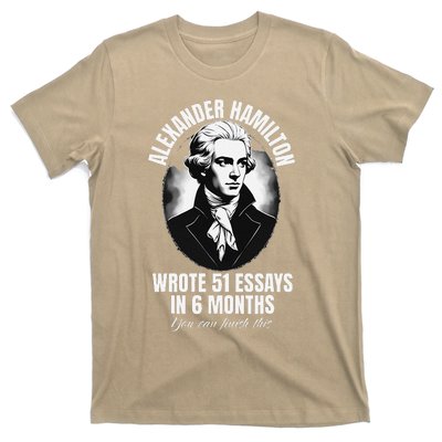 Alexander Hamilton Wrote 51 Essays In 6 Months Vintage Funny T-Shirt