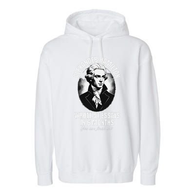 Alexander Hamilton Wrote 51 Essays In 6 Months Vintage Funny Garment-Dyed Fleece Hoodie