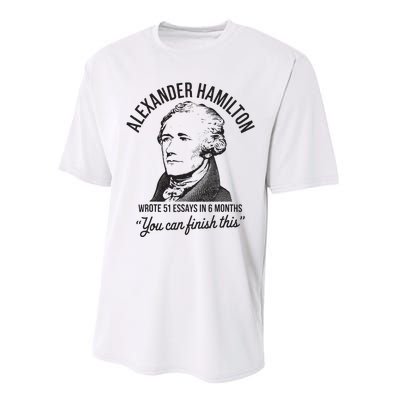 Alexander Hamilton Wrote 51 Essays In 6 Months Performance Sprint T-Shirt